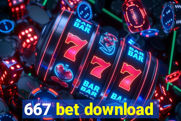 667 bet download